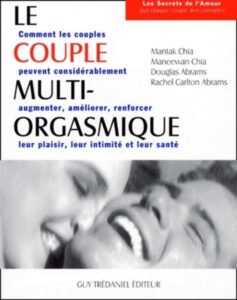 Le couple multi-orgasmique - Mantak Chia