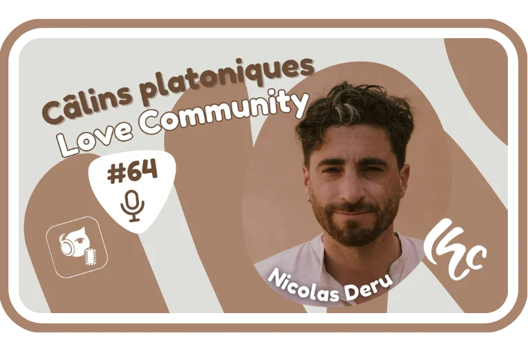 Podcast d’Olivier Mageren à propos de la Love Community et Nicolas Deru
